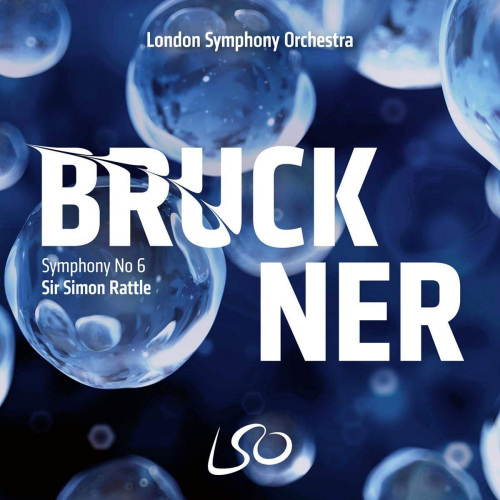 LONDON SYMPHONY ORCHESTRA / SIR SIMON RATTLE - BRUCKNER - SYMPHONY NO 6LONDON SYMPHONY ORCHESTRA - SIR SIMON RATTLE - BRUCKNER - SYMPHONY NO 6.jpg